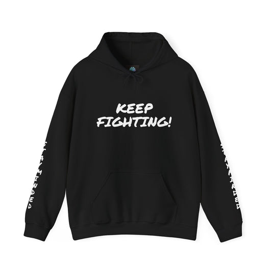 Suicide Awareness Hoodie - KEEP FIGHTING!